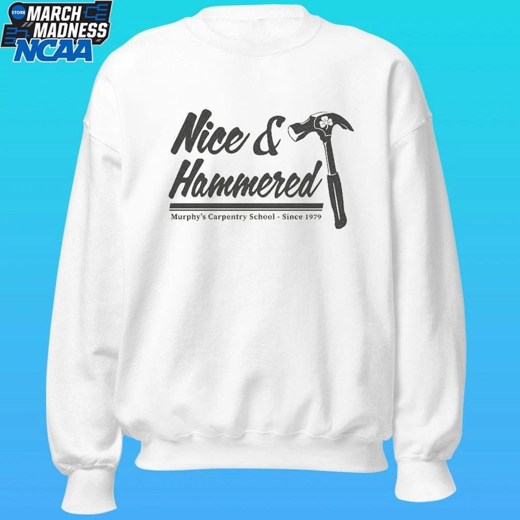 & Hammered Murphy’s Carpentry School Since 1979 Shirt