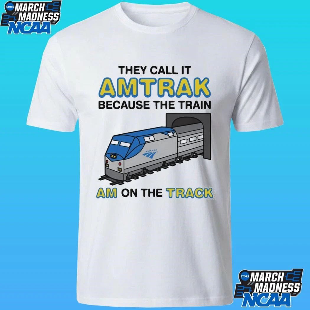 They Call It Name Because The Train I’m On The Track Shirt