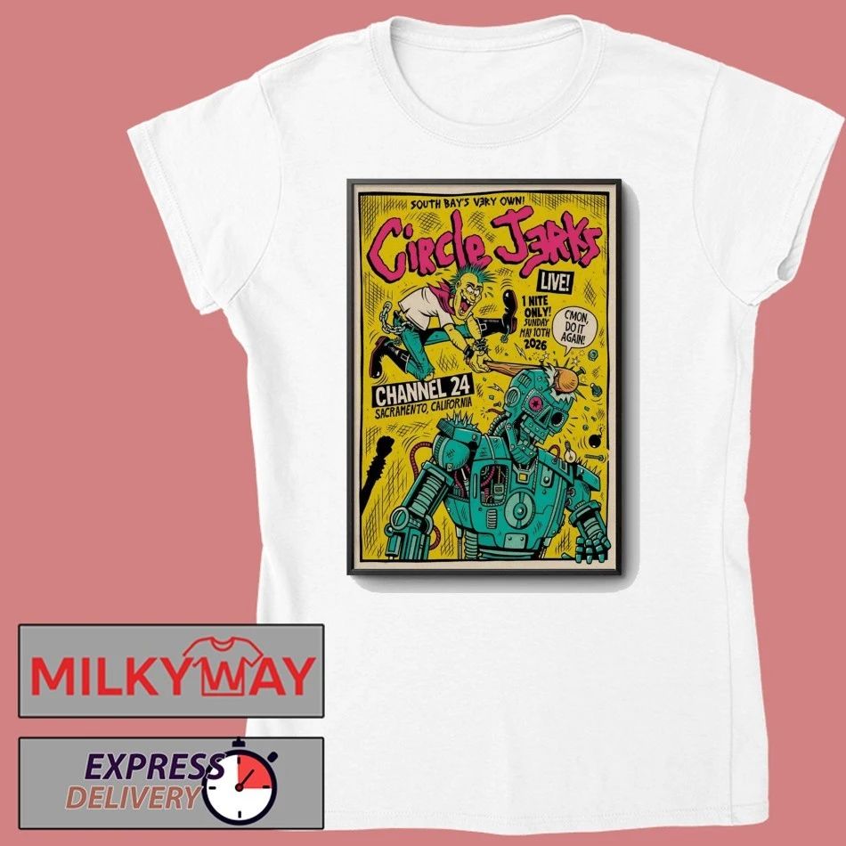 Circle Jerks May 10 2026 In Sacramento CA Poster shirt