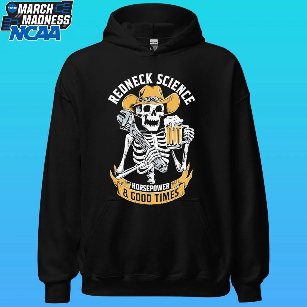 Skeleton Redneck Science Horsepower & Good Times Shirt