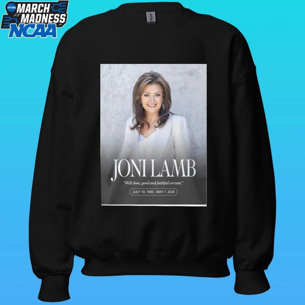 Rip Joni Lamb Well Done Good And Faithful Servant July 19 1960 May 7 2026 Shirt