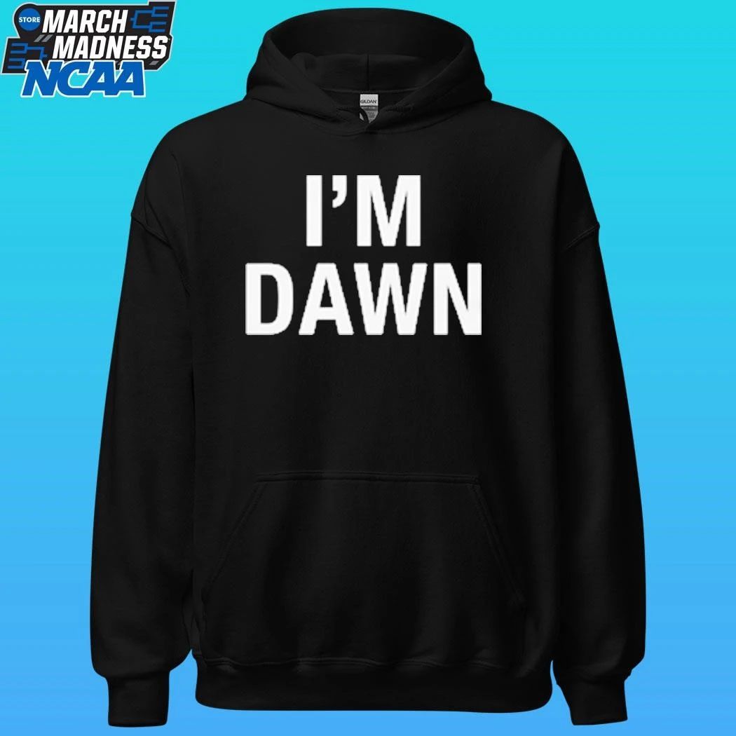 I’m Dawn Shirt