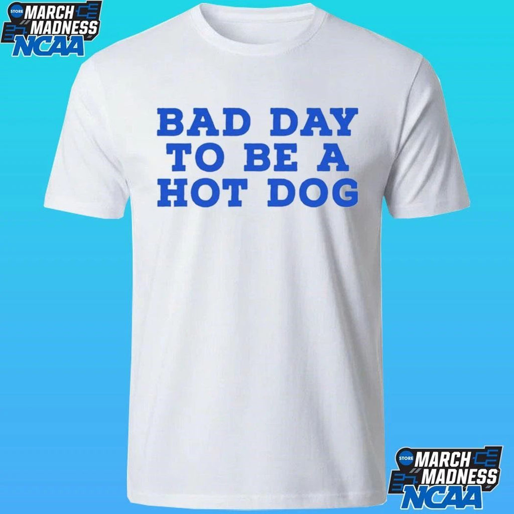 Bad Day To Be A Hotdog Shirt