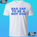 Bad Day To Be A Hotdog Shirt