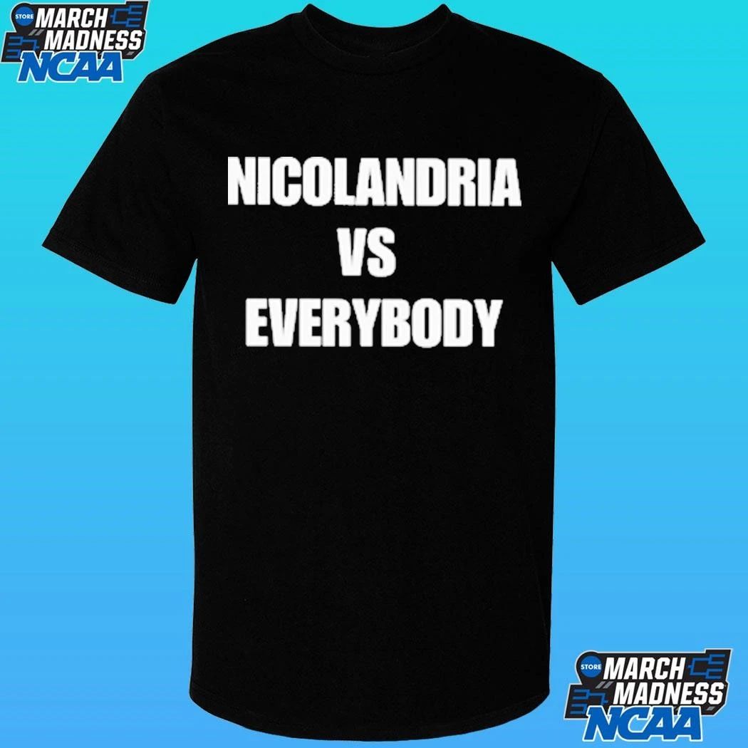 Nicolandria Vs Everybody Shirt