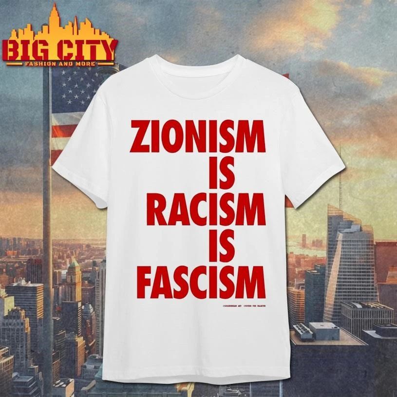 2026 Zionism Is Racism Is Fascism shirt