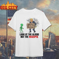 UFO File Discloser LOOK AT THE ALIENS NOT THE RECEIPTS Trump Shirt