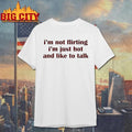I’m Not Flirting I’m Just Hot And Like To Talk Tour 2026 shirt