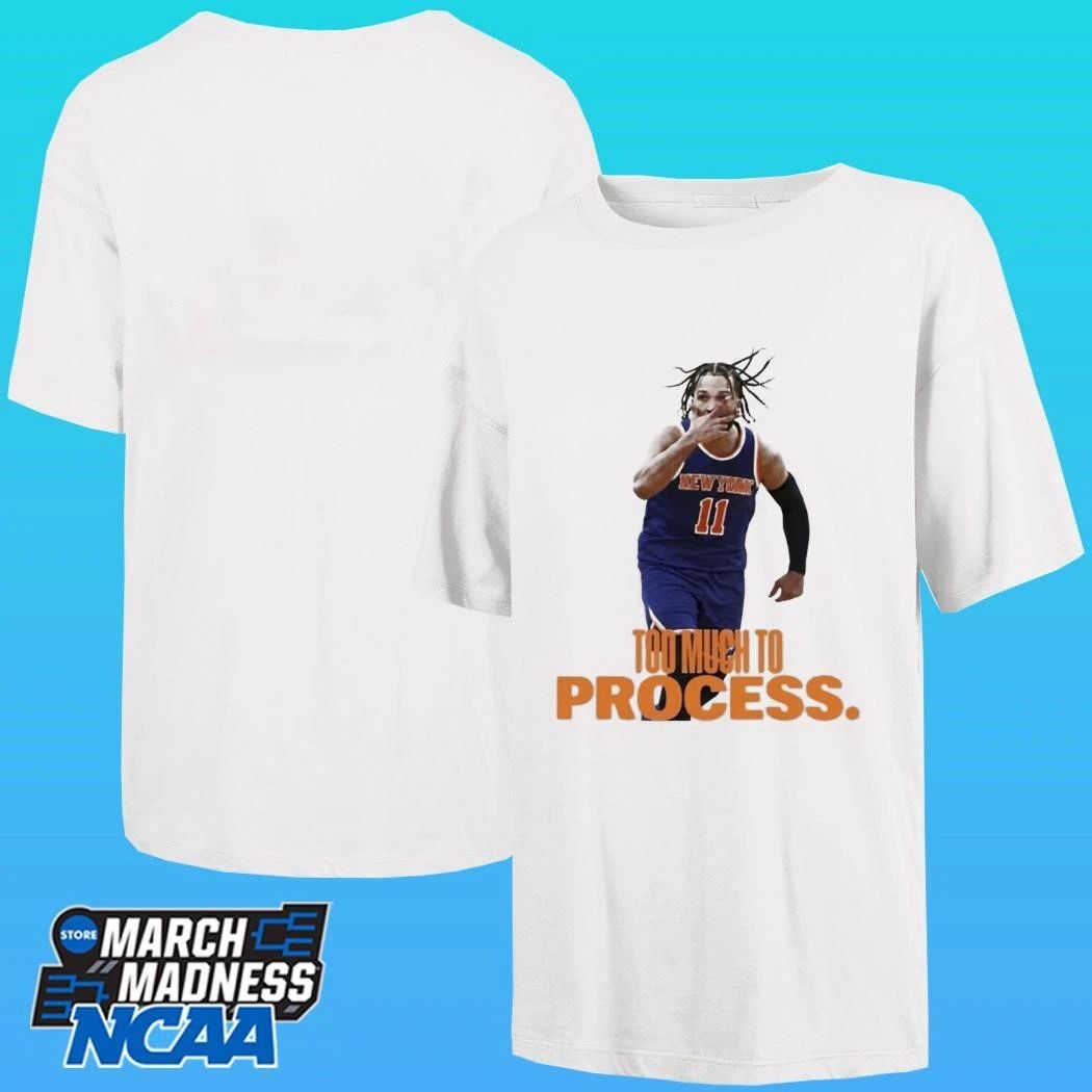 Jalen Brunson Too Much To Process Shirt
