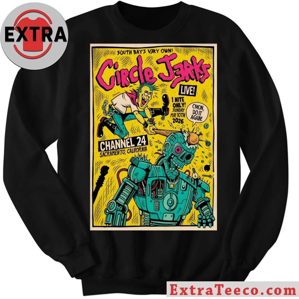 Circle Jerks May 10 2026 Channel 24 In Sacramento CA Poster Shirt