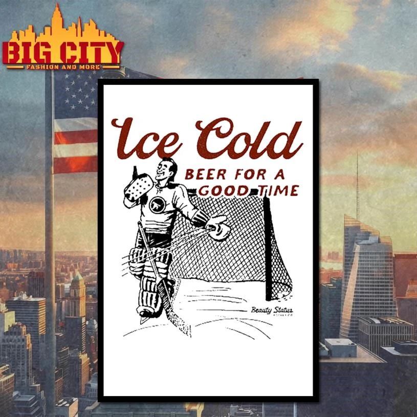 Ice Cold Beer For A Good Time Shirt