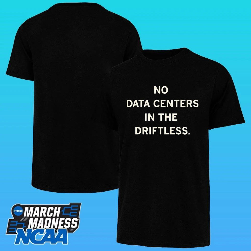 No Data Centers In The Driftless Shirt