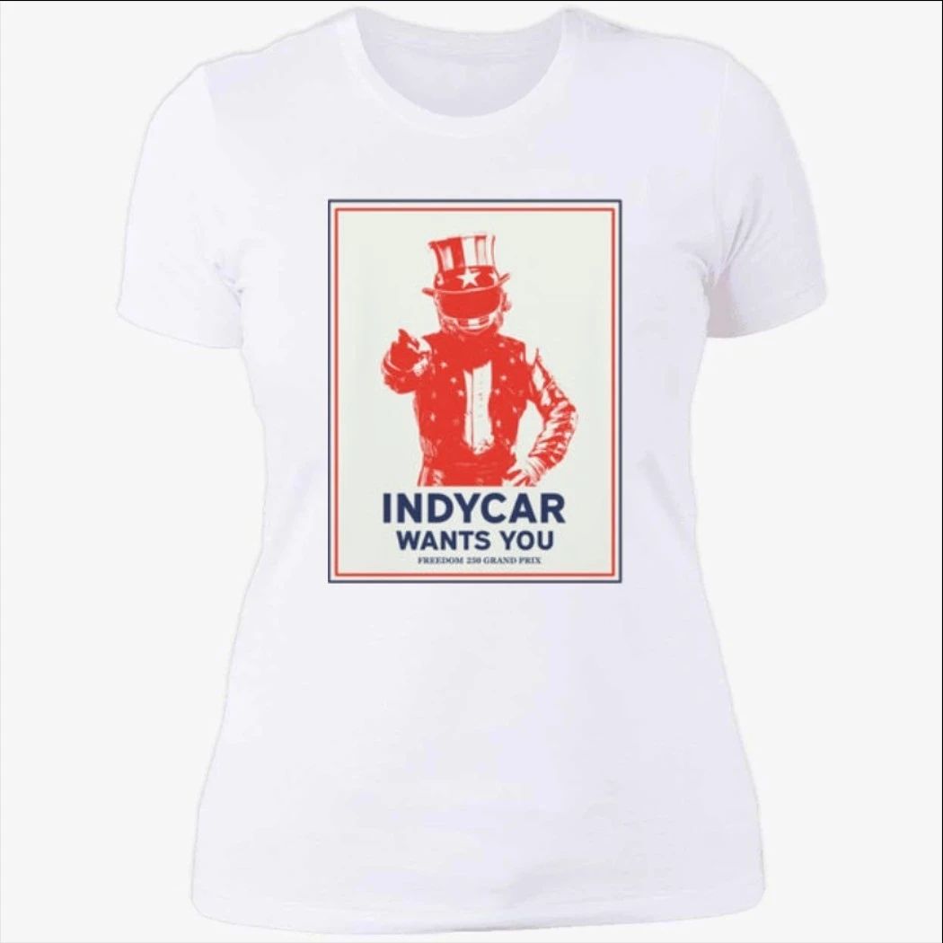 Indycar Merch 2026 Freedom 250 Grand Prix INDYCAR Wants You T-Shirt