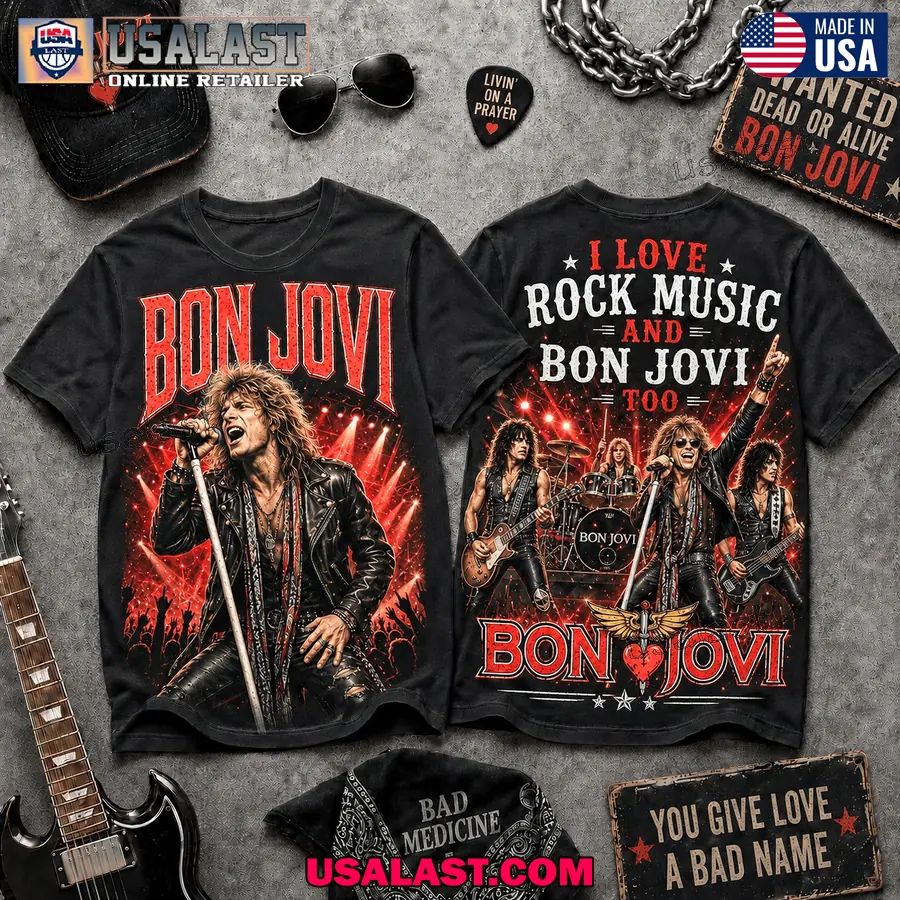 I Love Rock Music And Bon Jovi Too Classic Tee Shirt