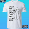 Crush Yiff Destroy Swag Crush Yiff Destroy Shirt