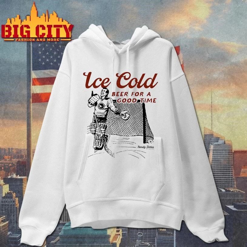 Ice Cold Beer For A Good Time Shirt