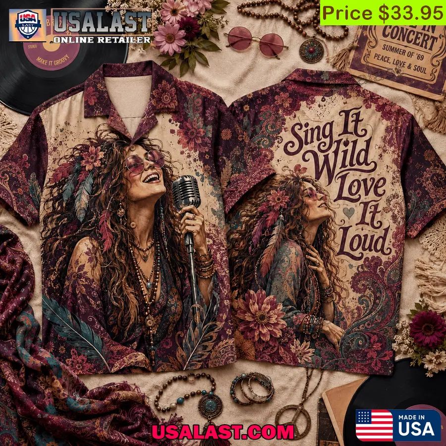 Janis Joplin Sing It Wild Love It Loud Hawaiian Shirt