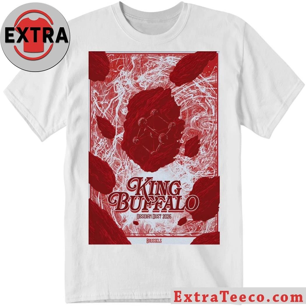 King Buffalo Obsidian Dust 2026 Brussels Belgium May 17 Poster Shirt