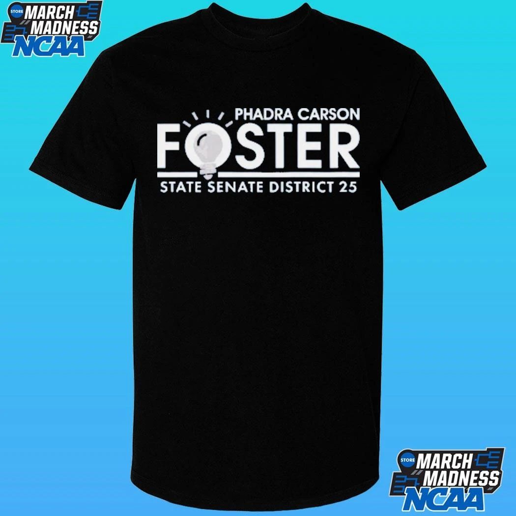 Phadra Foster For State Senate District 25 Shirt