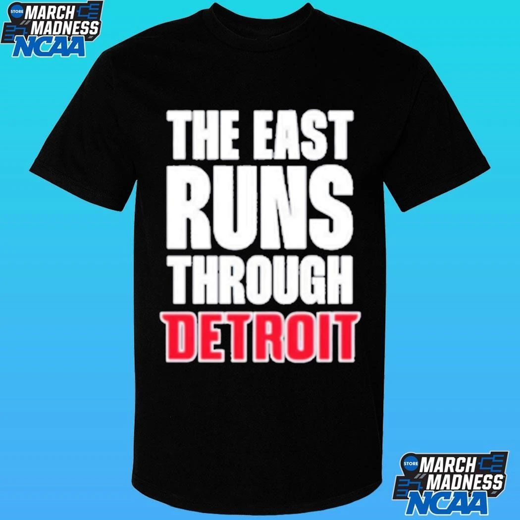The East Runs Through Detroit Pistons Shirt