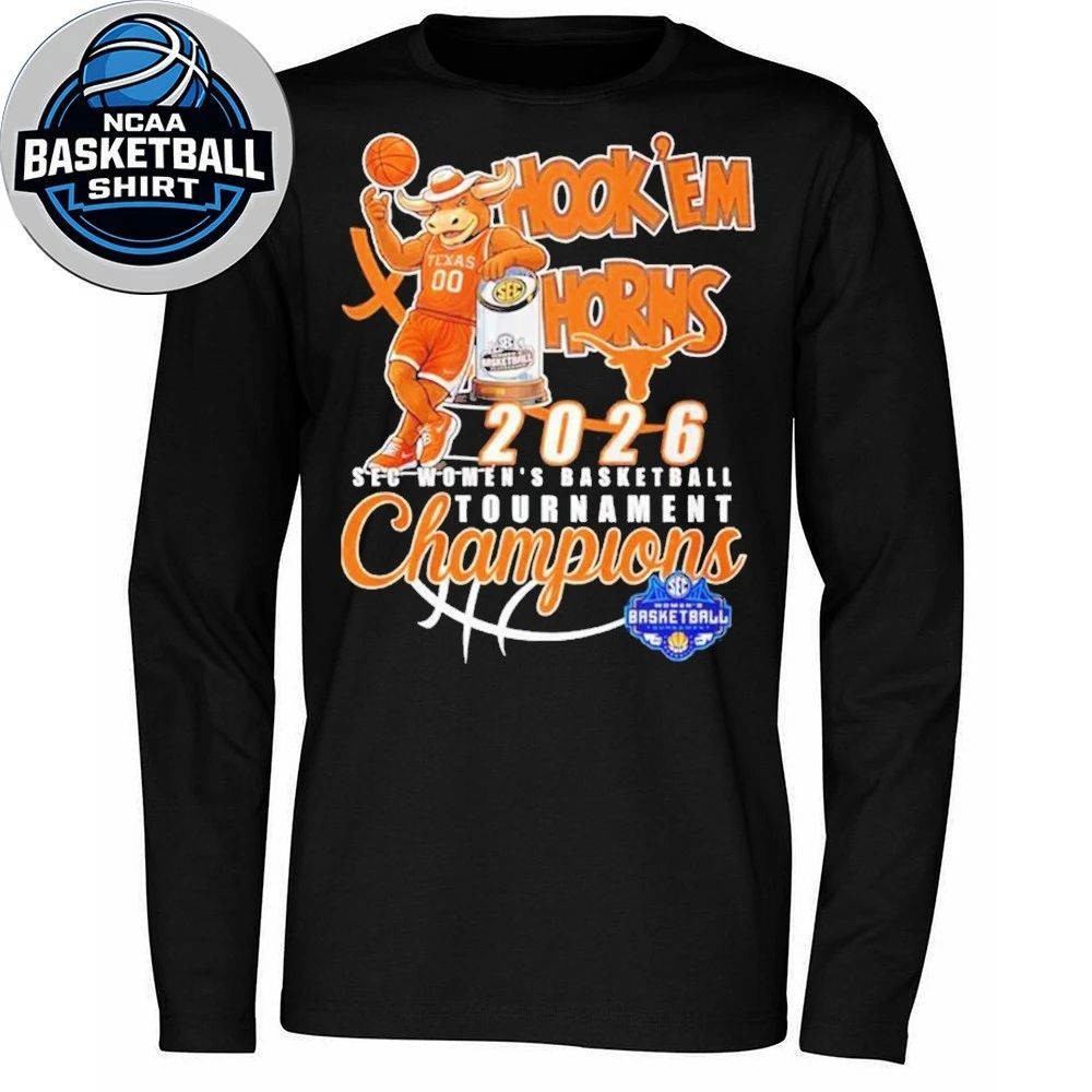 Texas Longhorns 2026 Sec Women’s Basketball Tournament Champions Hook ‘Em mascot and logo shirt