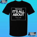 This Is What It’s All About Shirt