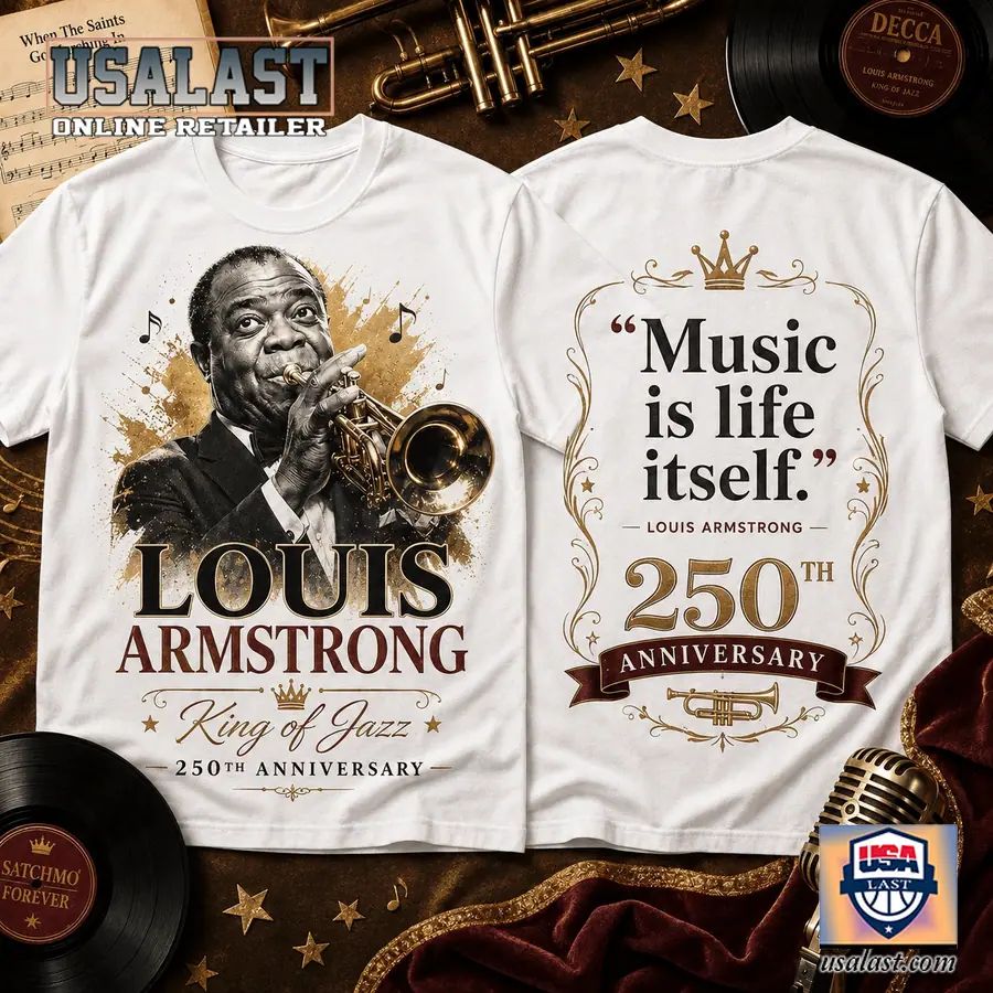 Louis Armstrong King of Jazz 250th Anniversary 3D Shirt