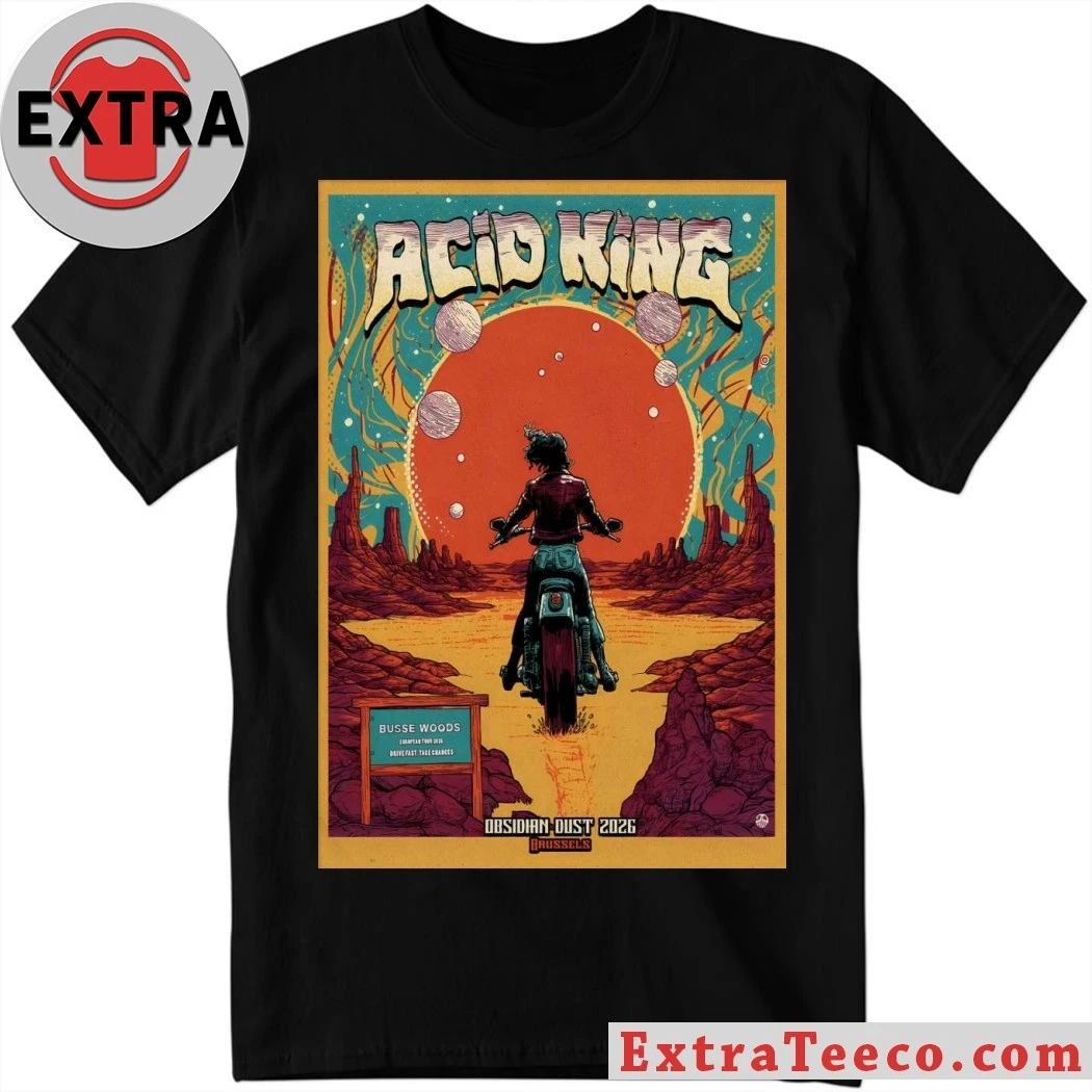 Acid King 5 17 2026 Obsidian Dust Brussels Belgium Poster Shirt