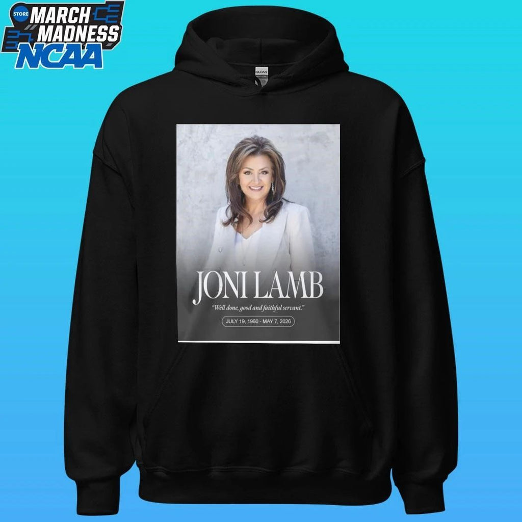 Rip Joni Lamb Well Done Good And Faithful Servant July 19 1960 May 7 2026 Shirt