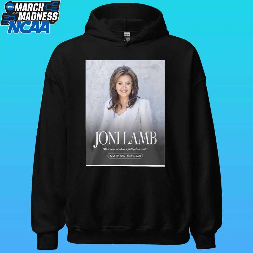 Rip Joni Lamb Well Done Good And Faithful Servant July 19 1960 May 7 2026 Shirt