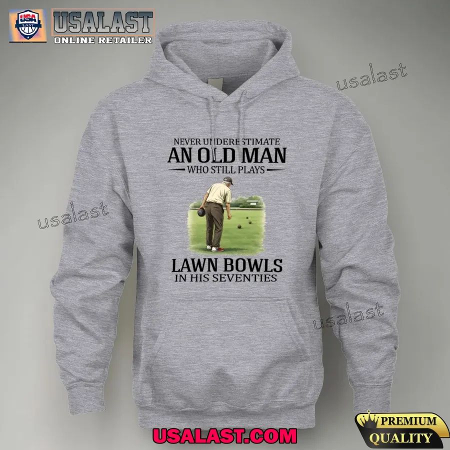 Never underestimate an old man who still plays lawn bowls in his seventies shirt