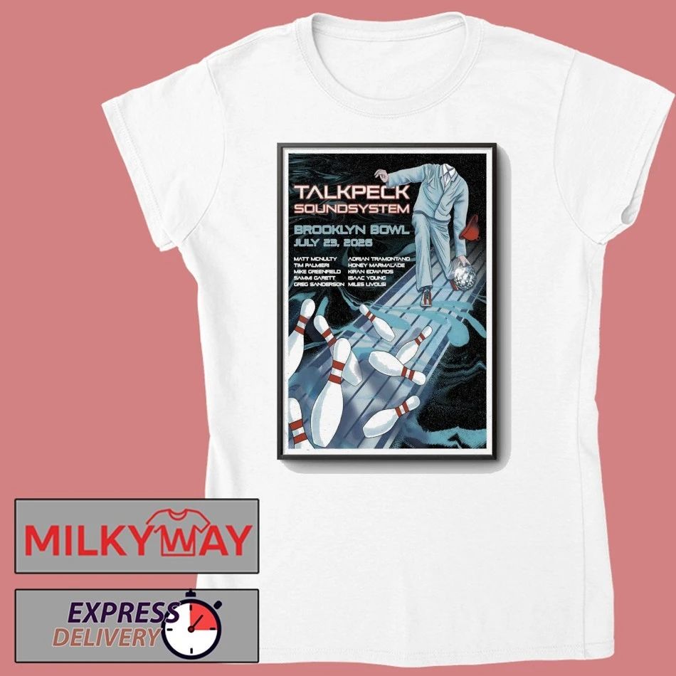TalkPeck SoundSystem Jul 23 2026 Brooklyn Bowl, Brooklyn NY Poster shirt