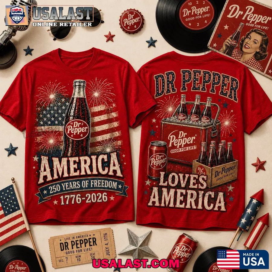 Dr Pepper Loves America 250 Years of Freedom 1776-2026 T-Shirt