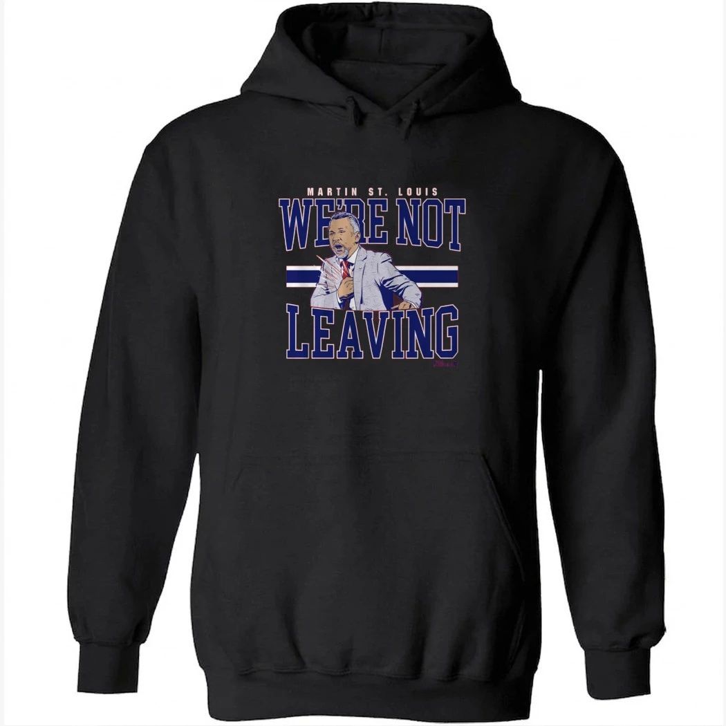 Martin St. Louis We’re Not Leaving T-Shirt