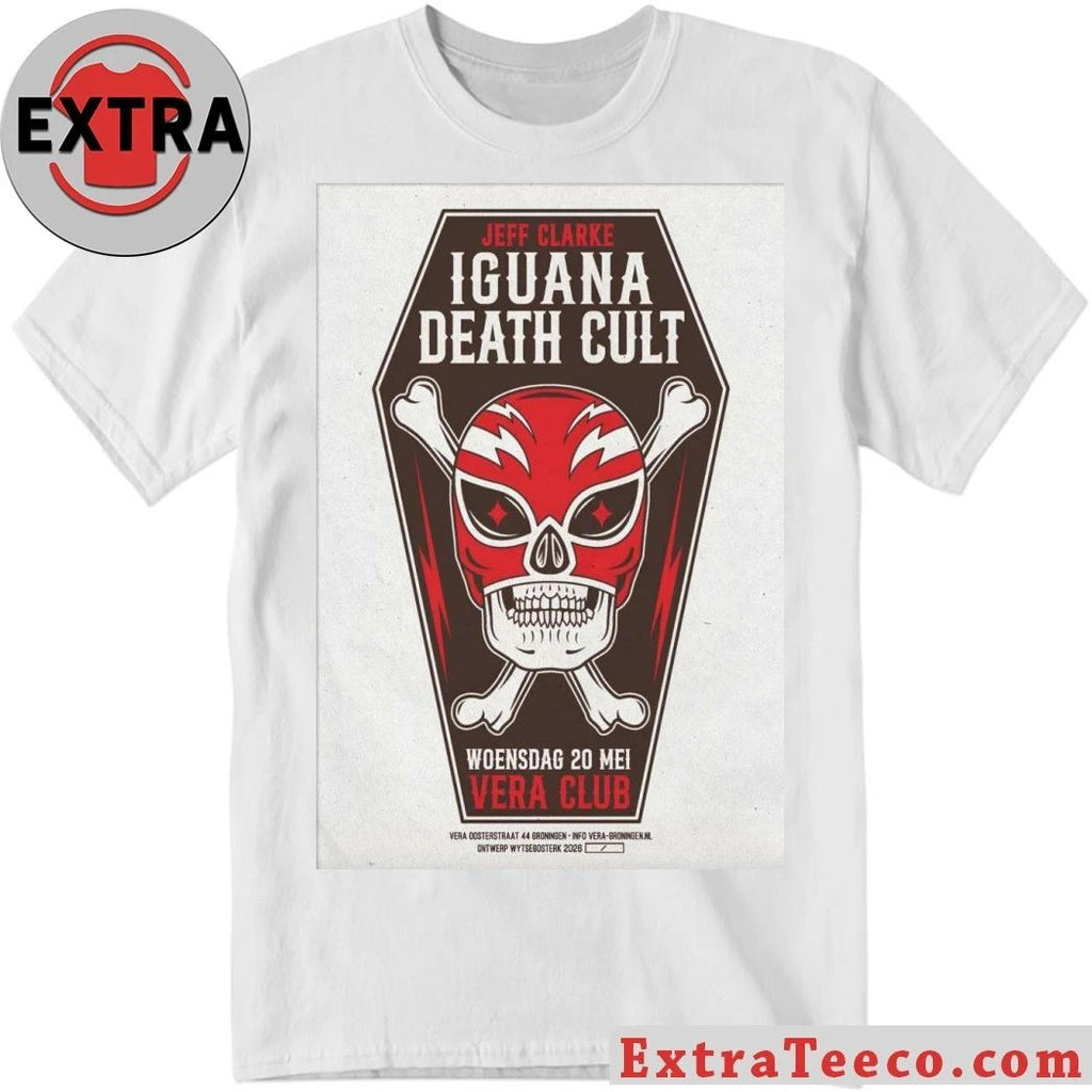 Iguana Death Cult And Jeff Clarke May 20 2026 Vera Groningen NL Poster Shirt