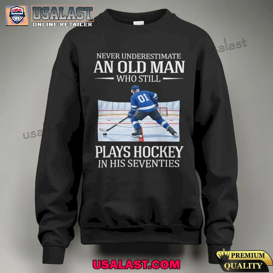 Never underestimate an old man who still plays hockey in his seventies shirt
