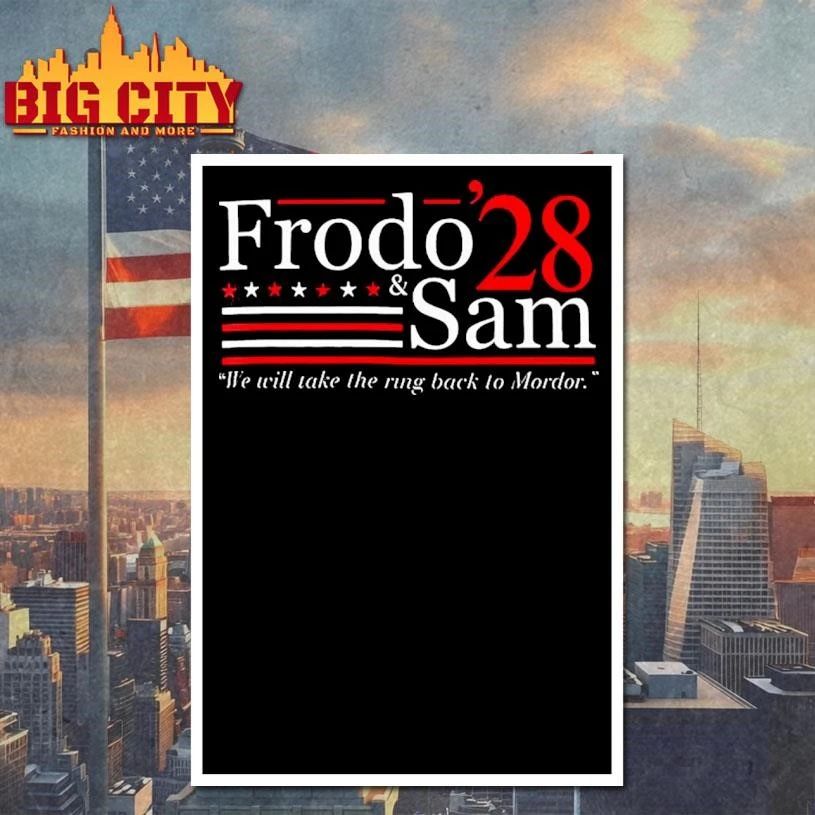 Frodo and Sam 28′ we will take the ring back to Mordor shirt