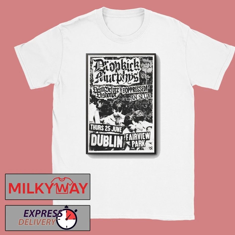 Dropkick Murphys June 25 2026 In Dublin Ireland Poster shirt