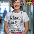 Never underestimate a woman who still works as a nurse in her eighties shirt