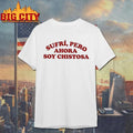 Sufri Pero Ahora Soy Chistosa Shirt