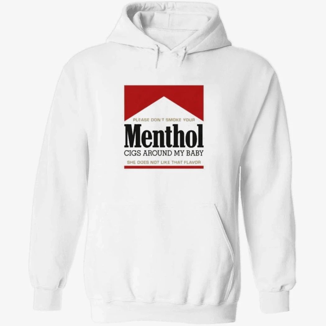 Please Don’t Smoke Your Menthol Cigs Around My Baby She Does Not Like That Flavor Red Shirt