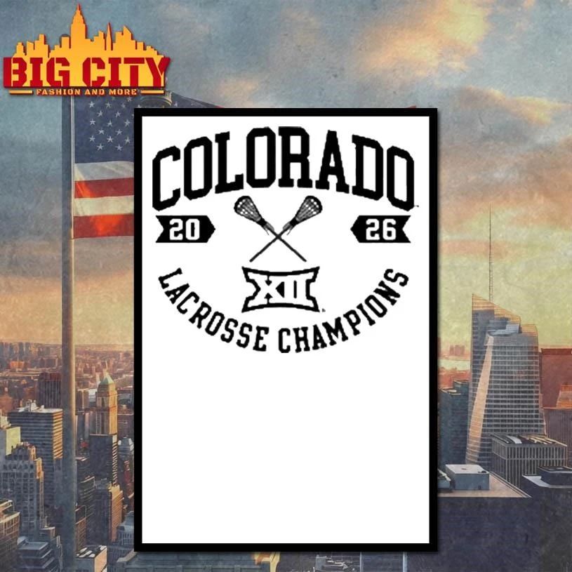Awesome Colorado Buffaloes Big 12 Lacrosse Champions 2026 shirt