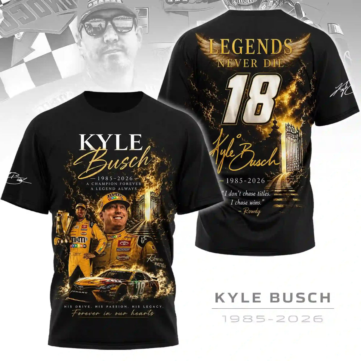 Kyle Busch A Champion Forever – A Legend Always Edition Shirt