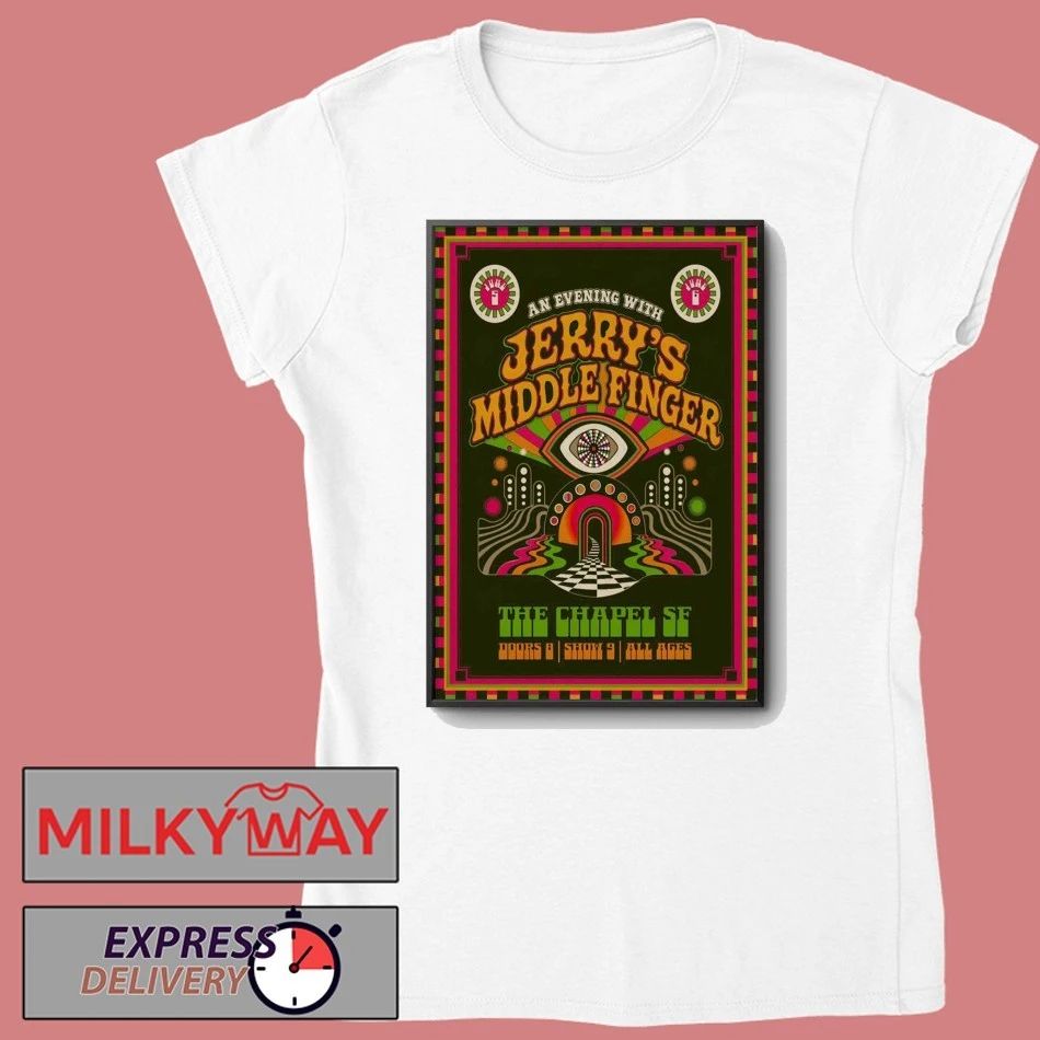 Jerry’s Middle Finger In San Francisco CA On Jun 5-6 2026 Poster shirt