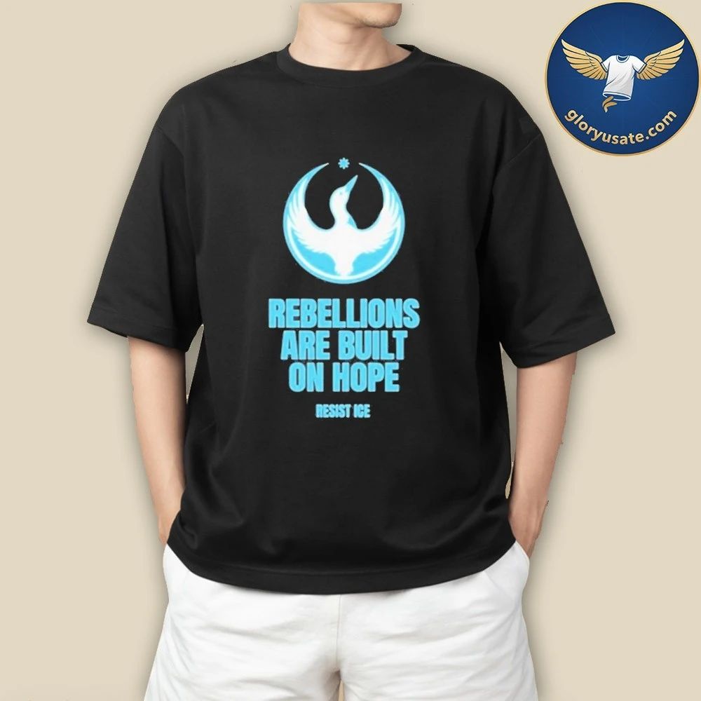 Rebellions Are Built On Hope Resist ICE T-Shirt