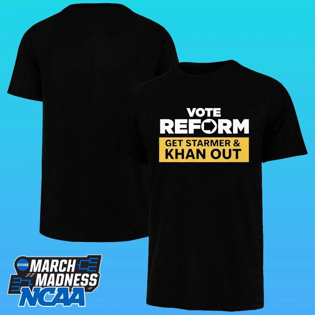 Vote Reform To Get Starmer & Khan Out Shirt