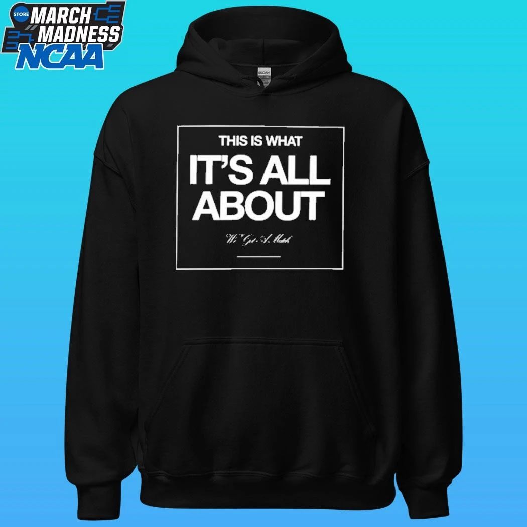 This Is What It’s All About Shirt
