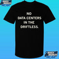 No Data Centers In The Driftless Shirt
