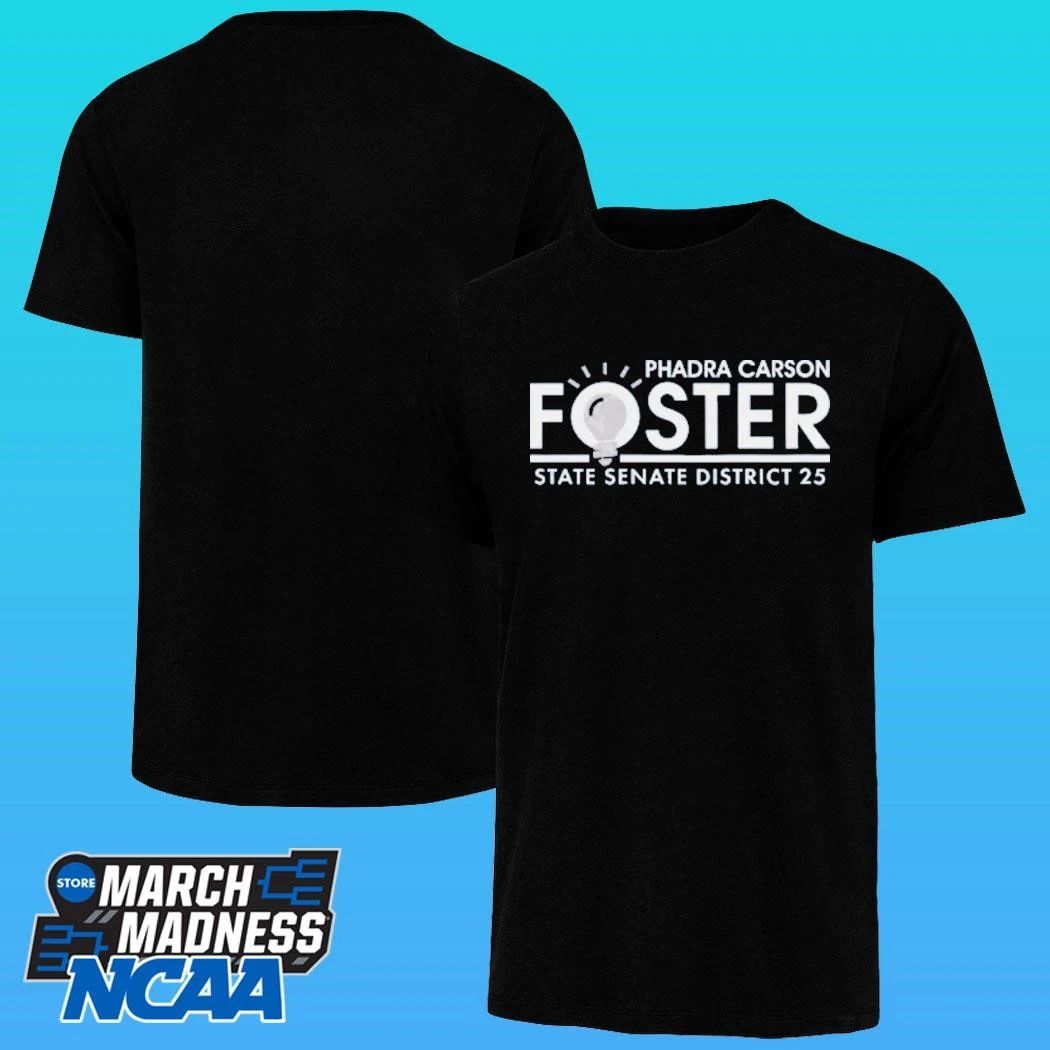 Phadra Foster For State Senate District 25 Shirt