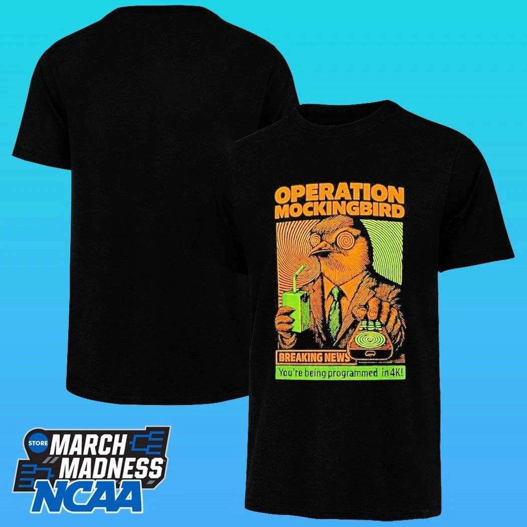Operation Mockingbird Breaking News You’re Being Programmed In 4k Shirt